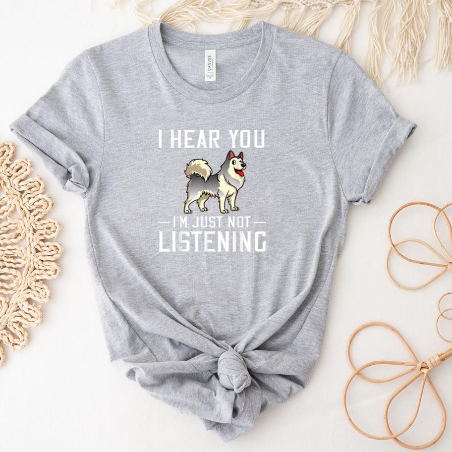 Alaskan Malamute Dog I Hear You Dog T-Shirt