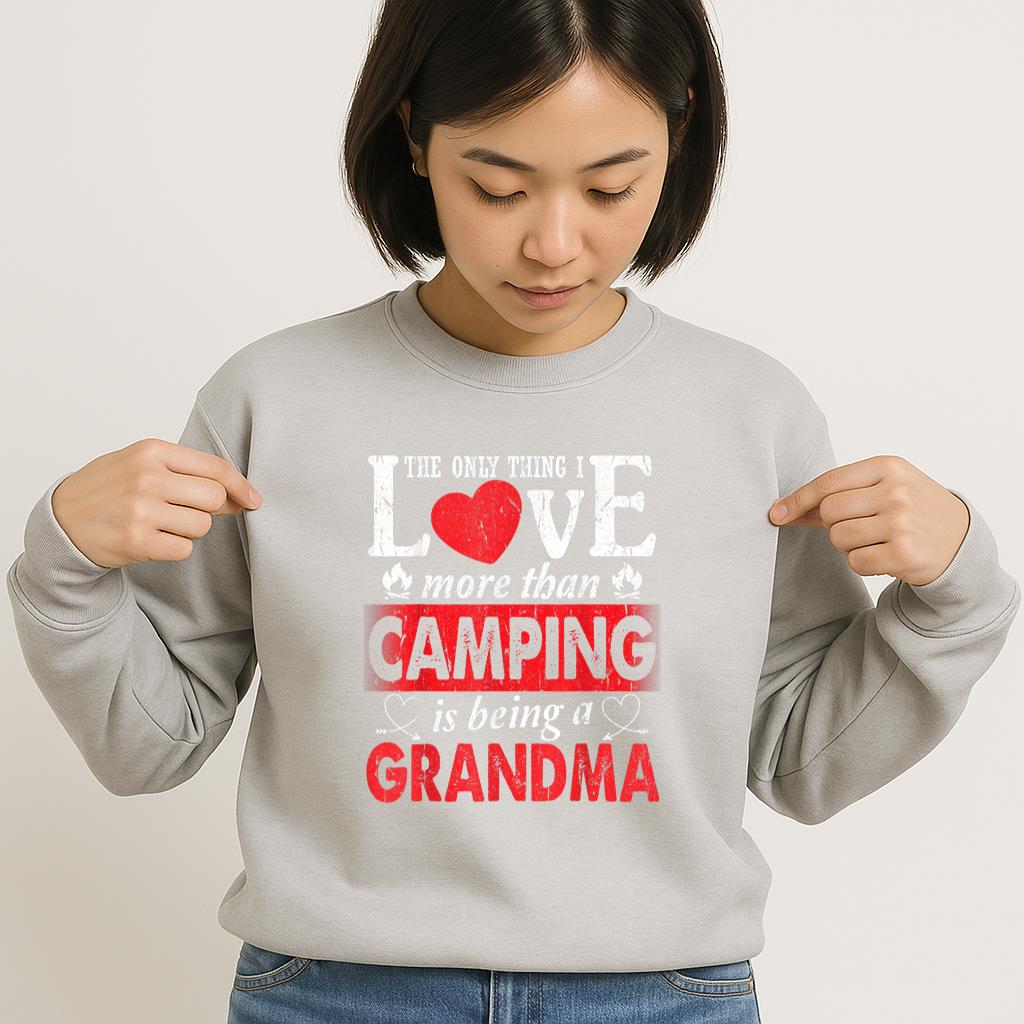 Thing I Love More Than Camping Is Being A Grandma Sweatshirt - Image 2
